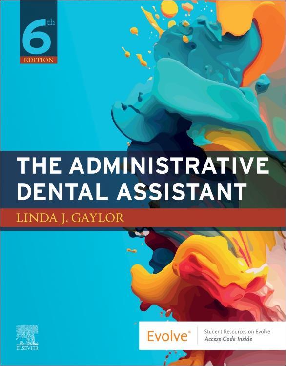 The Administrative Dental Assistant, 6e